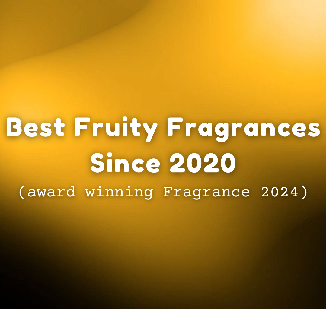 Best fruity fragrances since 2020