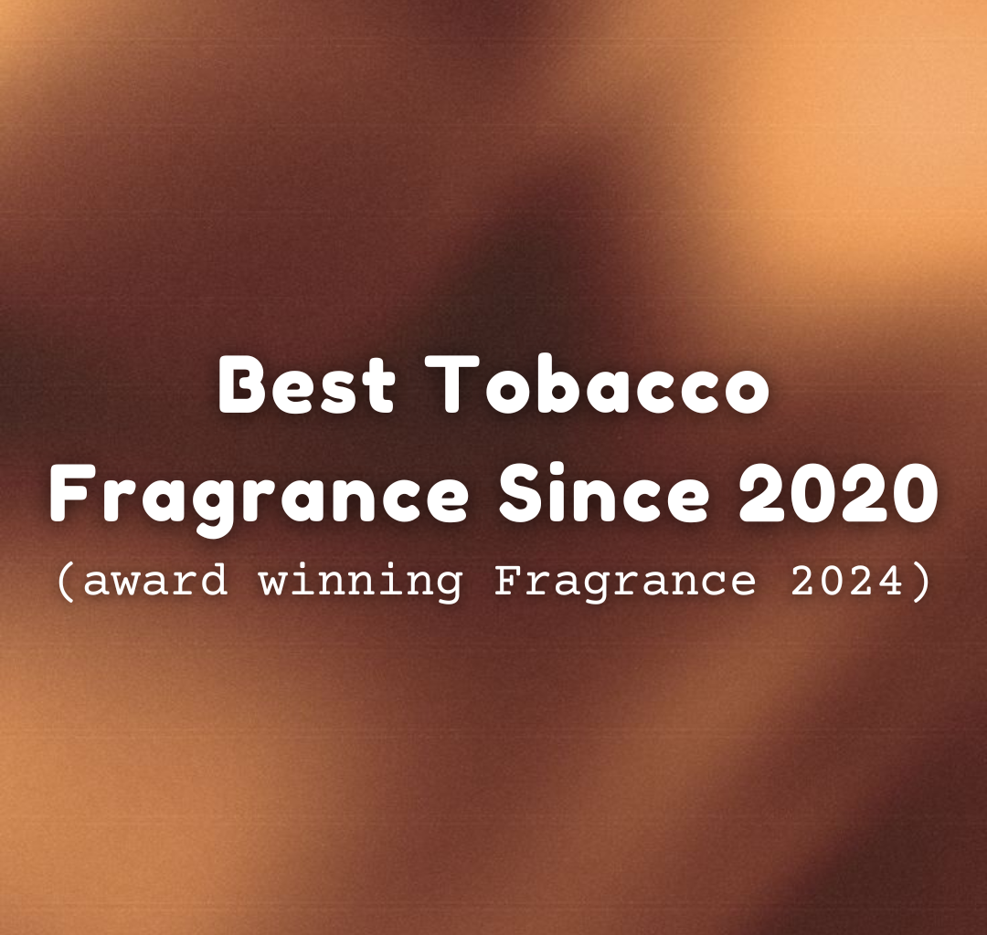 Best Tobacco Fragrances Since 2020