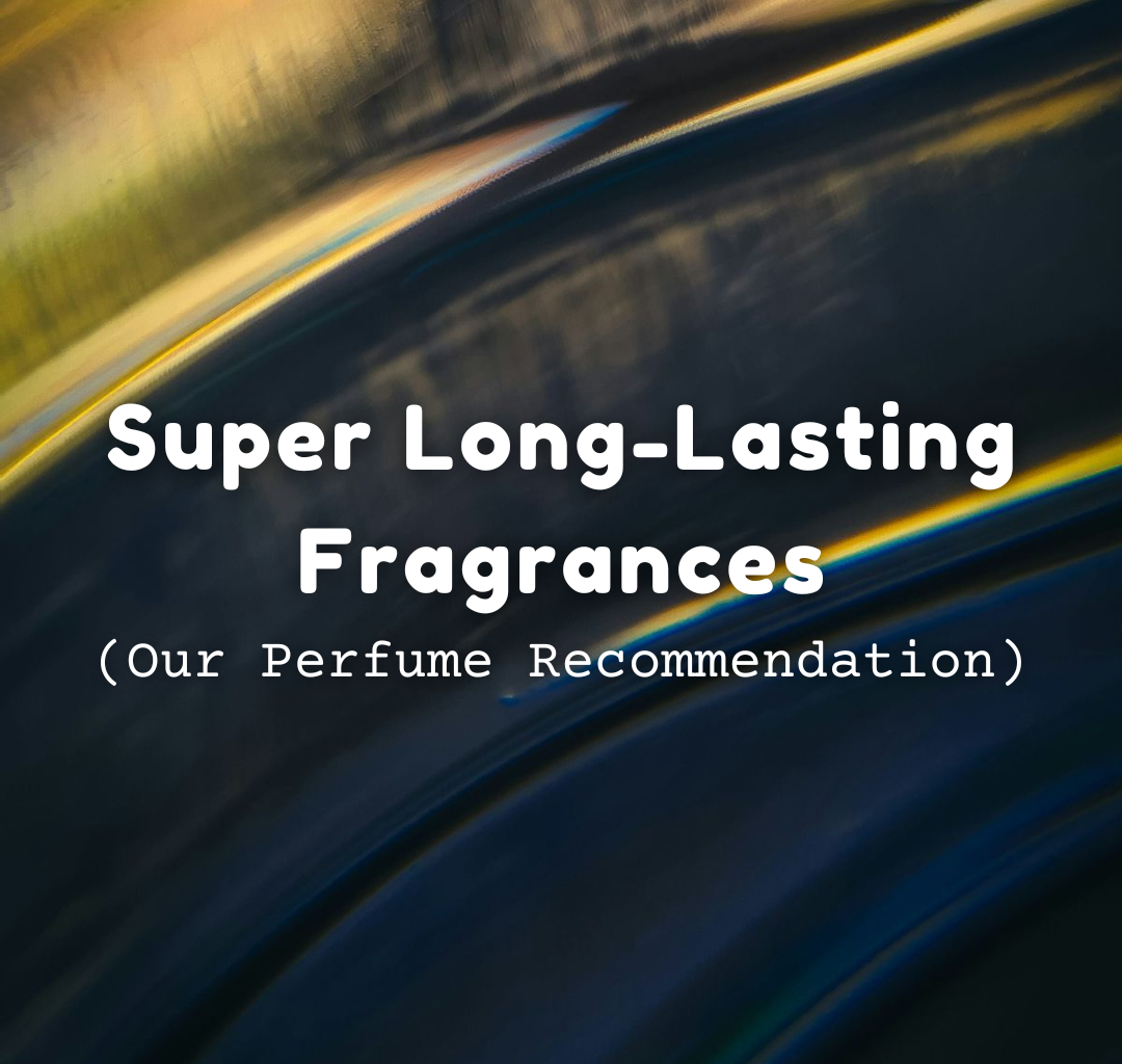Super Long Lasting Fragrances